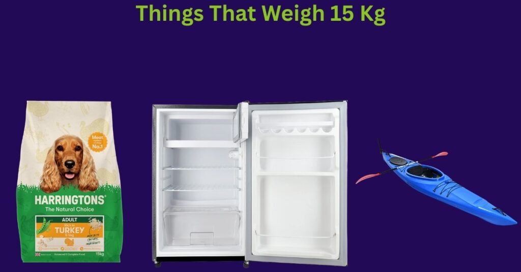 How Heavy Is 15kg