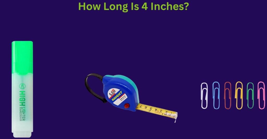 How Long Is 4 Inches