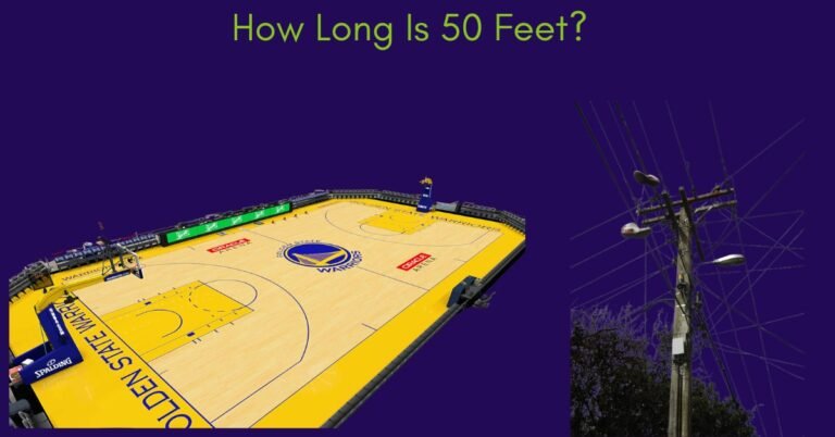 How Long Is 50 Feet? A Comprehensive Guide With Things That Are 50 Ft Long