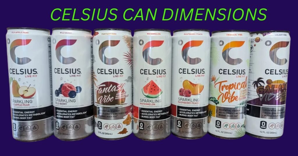 How Big Is A Celsius Can