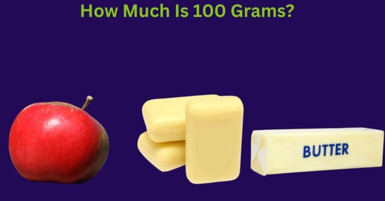 100 Grams: A Comprehensive Guide With Things That Weigh 100 Grams