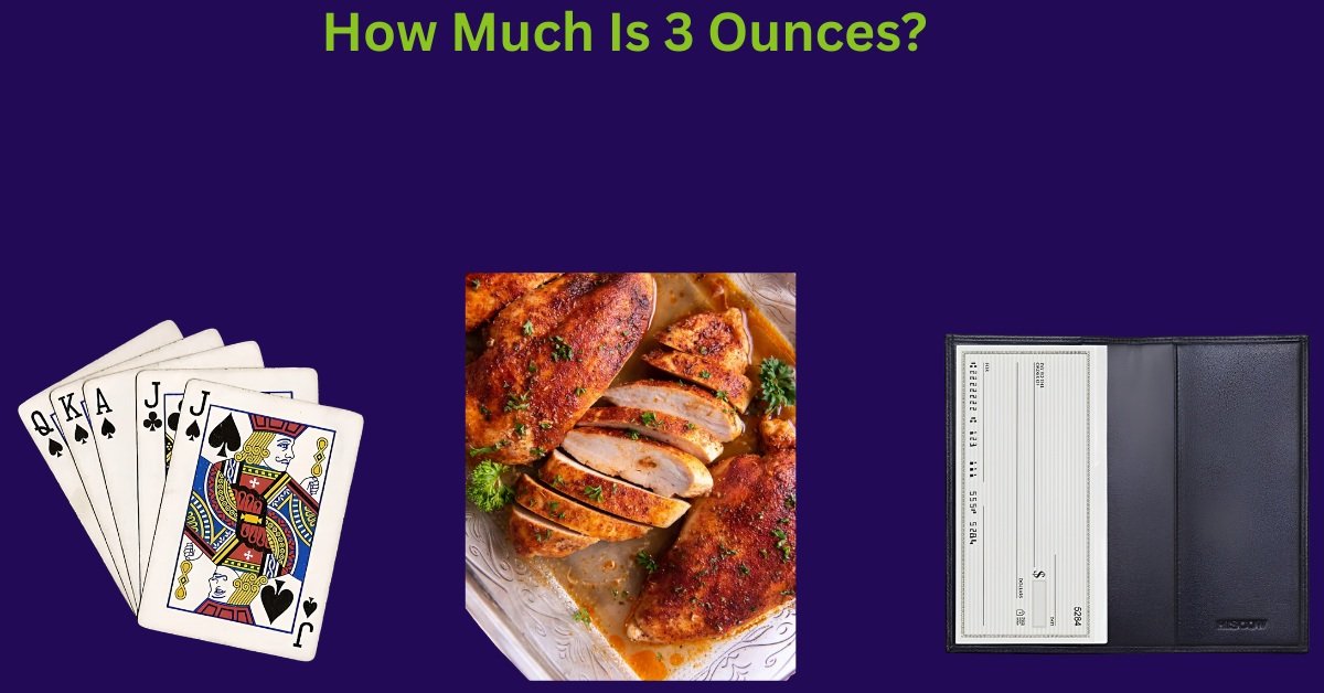 How Much Is 3 Ounces? 10 Common Things That Weigh 3 Ounces