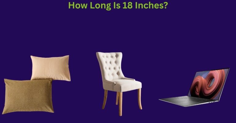 How Long Is 18 Inches? 12 Common Things That Are 18 Inches